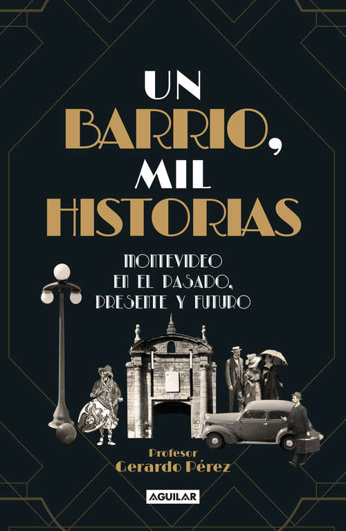 Book cover of Un barrio, mil historias: Montevideo en el pasado, presente y futuro