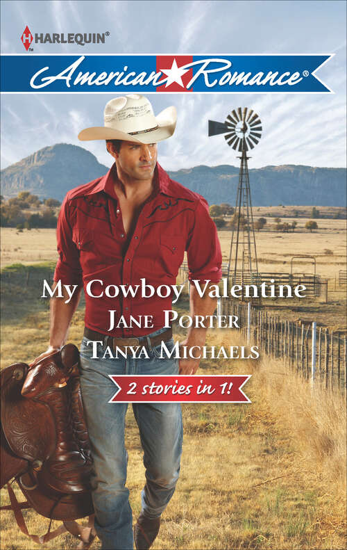Book cover of My Cowboy Valentine: Be Mine, Cowboy Hill Country Cupid