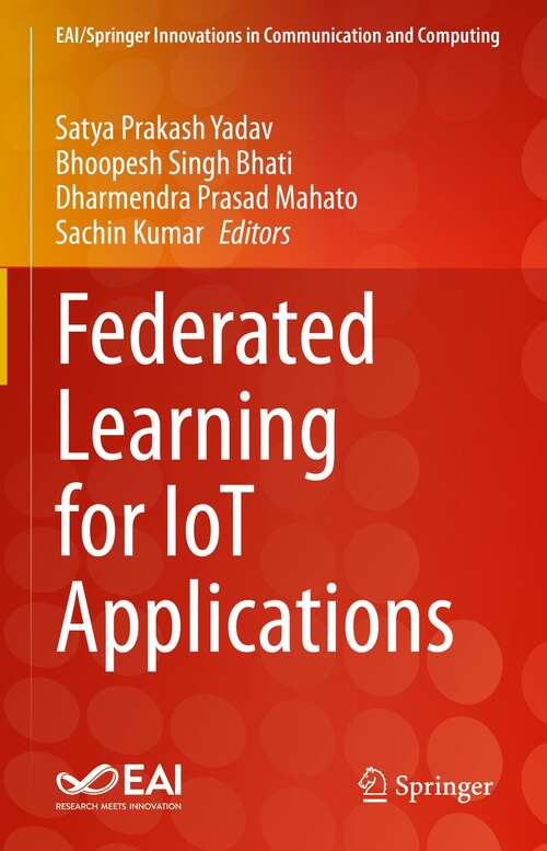 Federated Learning for IoT Applications (EAI/Springer Innovations in Communication and Computing)