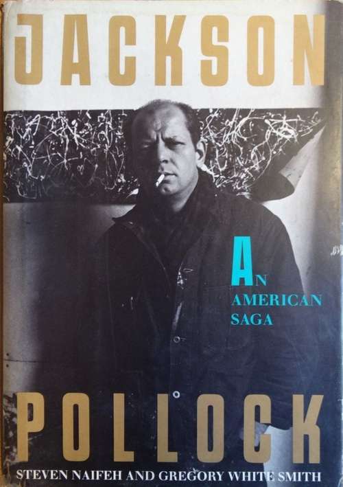Book cover of Jackson Pollock: An American Saga