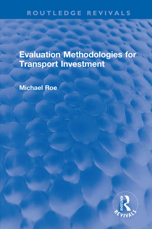 Evaluation Methodologies for Transport Investment (Routledge Revivals)