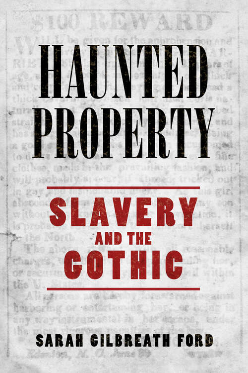 Book cover of Haunted Property: Slavery and the Gothic (EPUB Single)