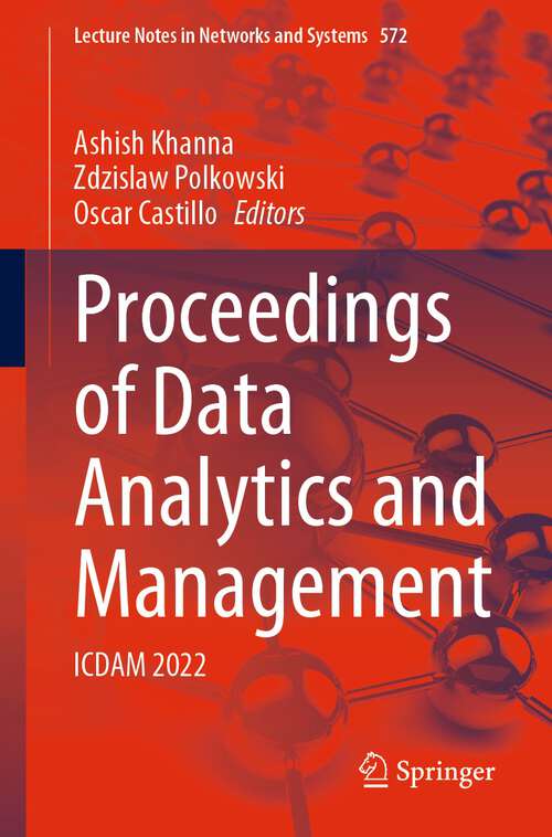 Book cover of Proceedings of Data Analytics and Management: ICDAM 2022 (1st ed. 2023) (Lecture Notes in Networks and Systems #572)