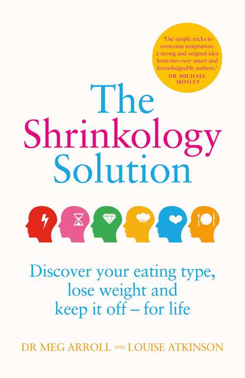 Book cover of The Shrinkology Solution: Discover Your Eating Type, Lose Weight and Keep it off – For Life
