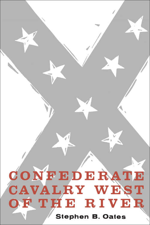 Book cover of Confederate Cavalry West of the River
