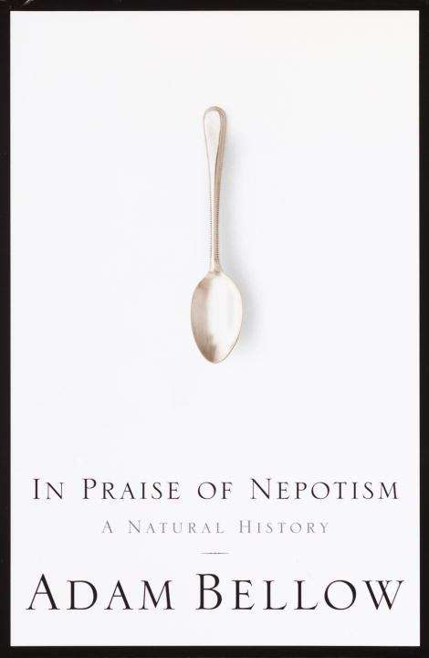 Book cover of In Praise of Nepotism: A Natural History
