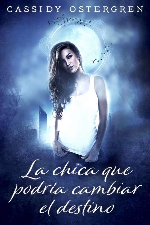 Book cover of La chica que podría cambiar el destino