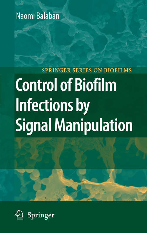 Book cover of Control of Biofilm Infections by Signal Manipulation (Springer Series on Biofilms #2)