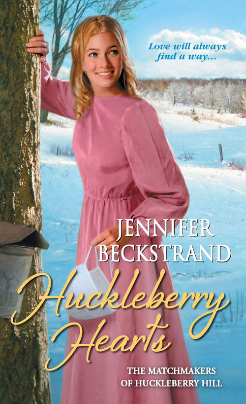 Book cover of Huckleberry Hearts (Huckleberry Hill #6)
