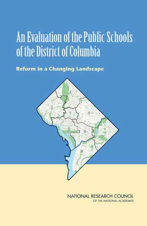 Book cover of An Evaluation of the Public Schools of the District of Columbia: Reform in a Changing Landscape