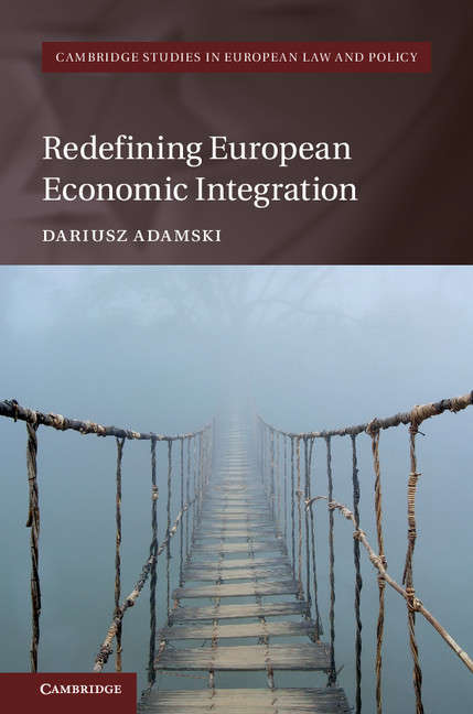 Book cover of Redefining European Economic Integration (Cambridge Studies In European Law And Policy)