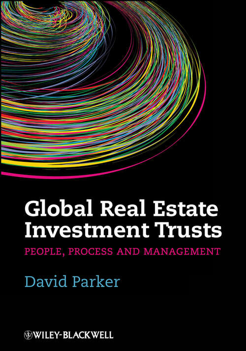 Book cover of Global Real Estate Investment Trusts: People, Process and Management (Real Estate Issues Ser. #58)