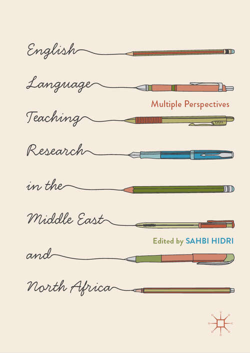Book cover of English Language Teaching Research in the Middle East and North Africa: Multiple Perspectives (1st ed. 2019)
