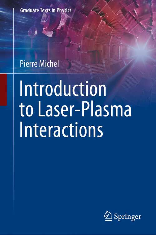 Book cover of Introduction to Laser-Plasma Interactions (1st ed. 2023) (Graduate Texts in Physics)
