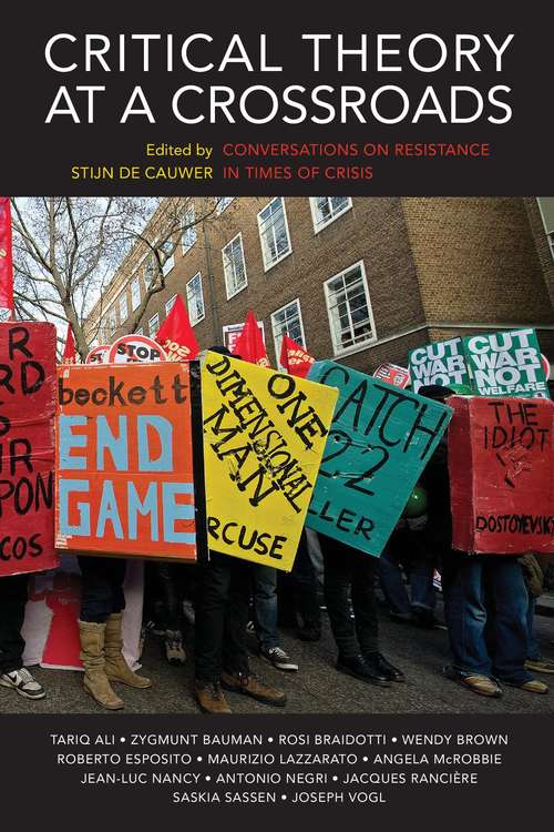 Critical Theory at a Crossroads: Conversations on Resistance in Times of Crisis