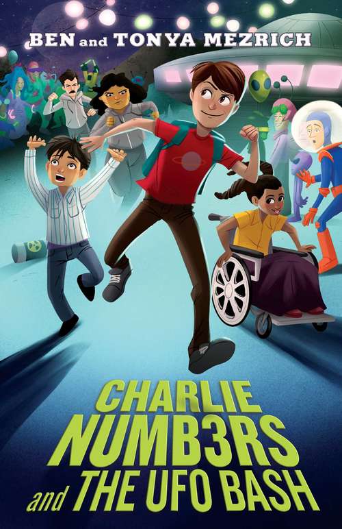 Book cover of Charlie Numbers and the UFO Bash (The Charlie Numbers Adventures)