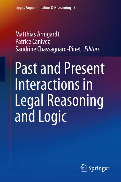 Book cover of Past and Present Interactions in Legal Reasoning and Logic