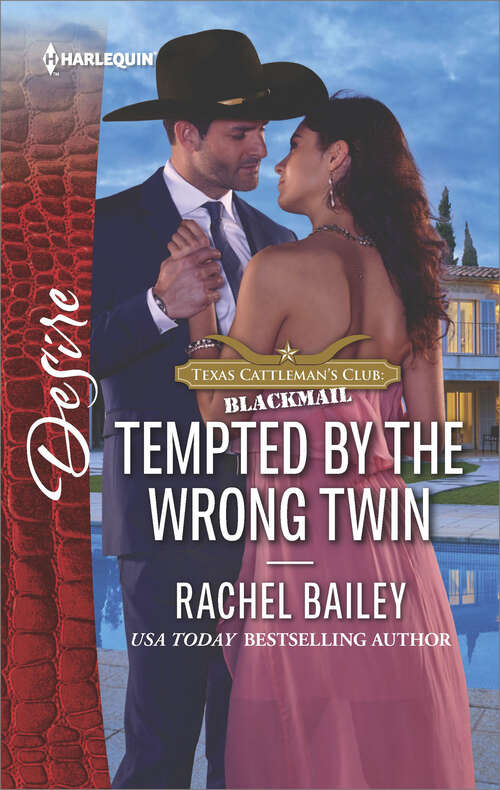 Tempted by the Wrong Twin: Tempted By The Wrong Twin Claiming His Pregnant Bride The Tycoon's Fiancée Deal (Texas Cattleman's Club: Blackmail #8)