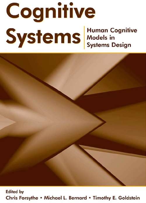 Cognitive Systems: Human Cognitive Models in Systems Design (Human Factors And Ergonomics Ser.)