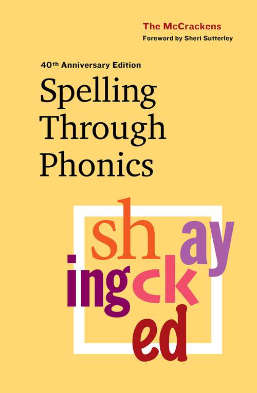 Book cover of Spelling Through Phonics (Special Edition, 40th Anniversary Edition)