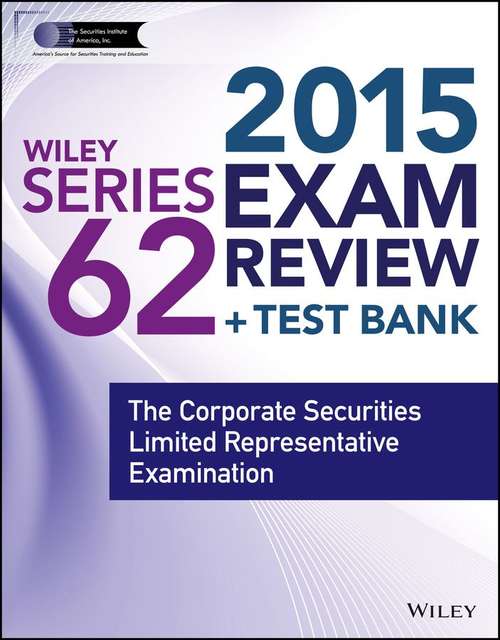 Wiley Series 62 Exam Review 2015 + Test Bank