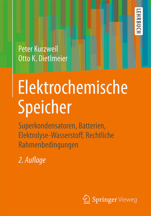 Elektrochemische Speicher: Superkondensatoren, Batterien, Elektrolyse-Wasserstoff, Rechtliche Rahmenbedingungen