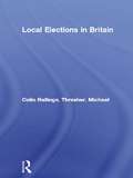 Local Elections in Britain: A Statistical Digest