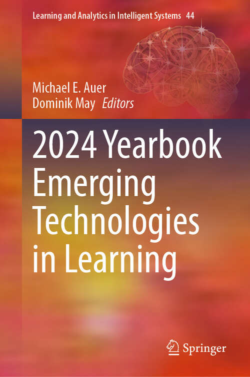Book cover of 2024 Yearbook Emerging Technologies in Learning (Learning and Analytics in Intelligent Systems #44)