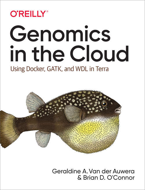 Book cover of Genomics in the Cloud: Using Docker, GATK, and WDL in Terra