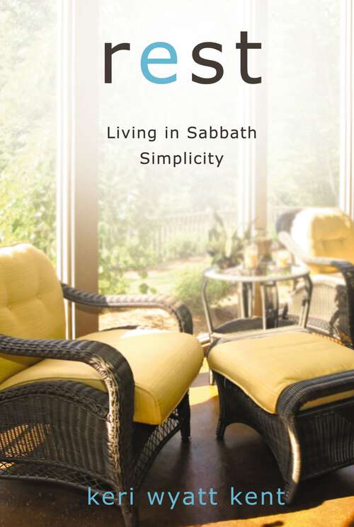 Book cover of Rest: Living in Sabbath Simplicity