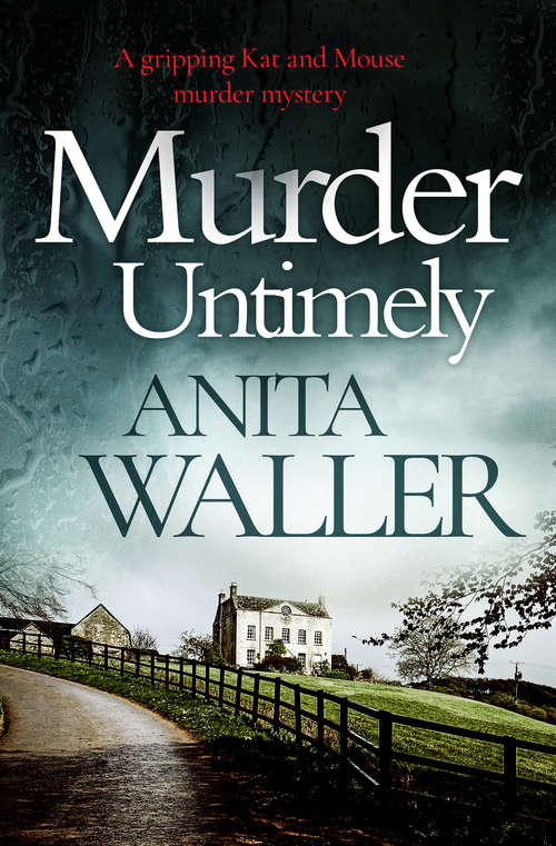 Murder Untimely: A Gripping Kat and Mouse Murder Mystery (The Kat and Mouse Murder Mysteries #4)