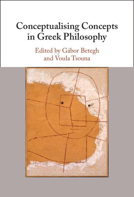 Book cover of Conceptualising Concepts in Greek Philosophy