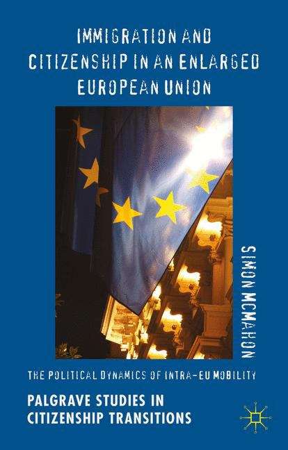 Book cover of Immigration And Citizenship In An Enlarged European Union