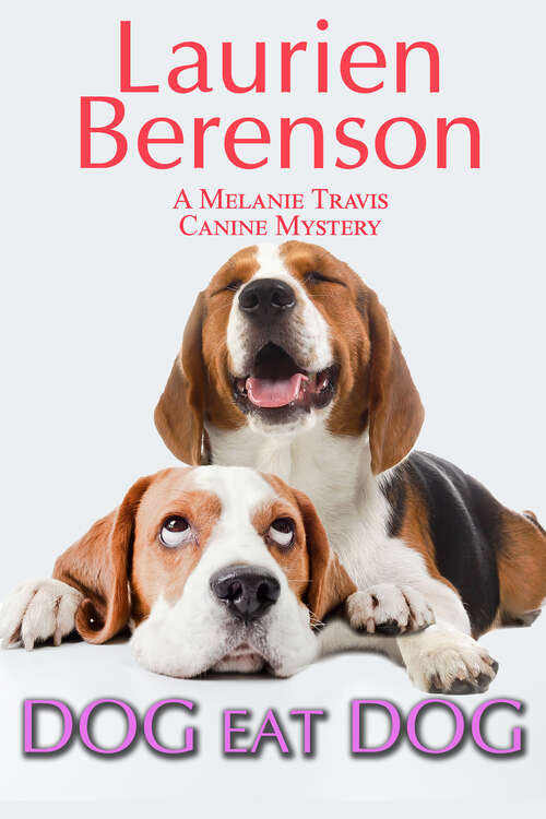 Book cover of Dog Eat Dog (A Melanie Travis Mystery #3)