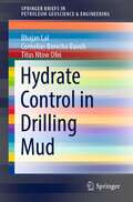 Hydrate Control in Drilling Mud (SpringerBriefs in Petroleum Geoscience & Engineering)