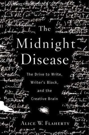 Book cover of The Midnight Disease: The Drive to Write, Writer's Block, and the Creative Brain
