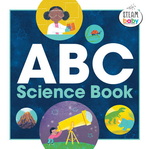 Book cover of ABC Science Book (STEAM Baby for Infants and Toddlers)