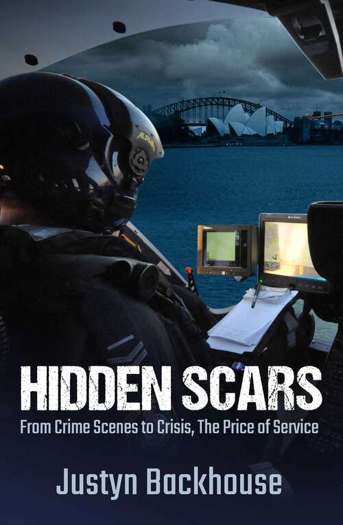 Book cover of Hidden Scars: From Crime Scenes to Crisis, The Price of Service