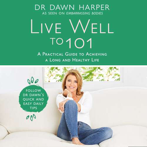 Book cover of Live Well to 101: A Practical Guide to Achieving a Long and Healthy Life