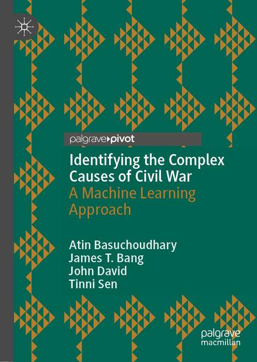 Identifying the Complex Causes of Civil War: A Machine Learning Approach