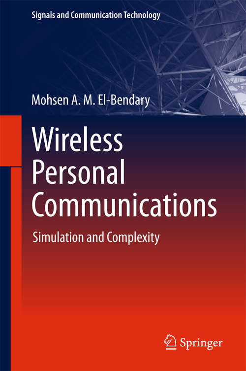 Wireless Personal Communications: Simulation And Complexity (Signals And Communication Technology)