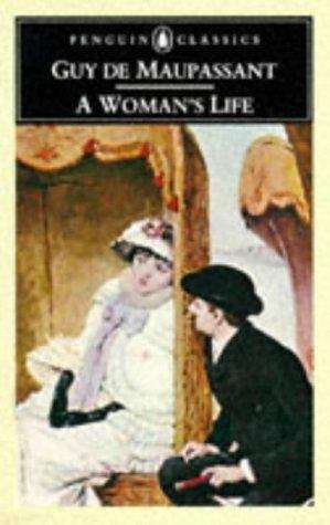 A woman's life (Classics Ser.)