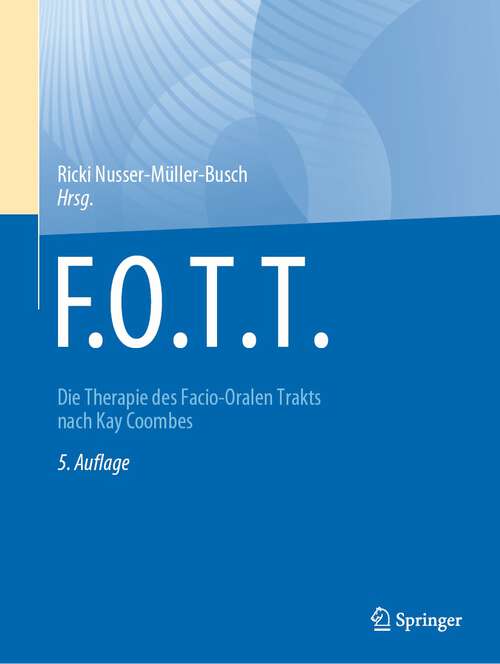 Book cover of F.O.T.T.: Die Therapie des Facio-Oralen Trakts nach Kay Coombes (5. Aufl. 2023)