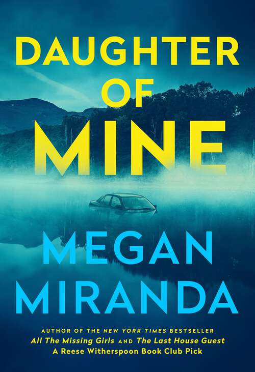 Book cover of Daughter of Mine: the spine-tingling small town psychological thriller, from the author of THE LAST HOUSE GUEST