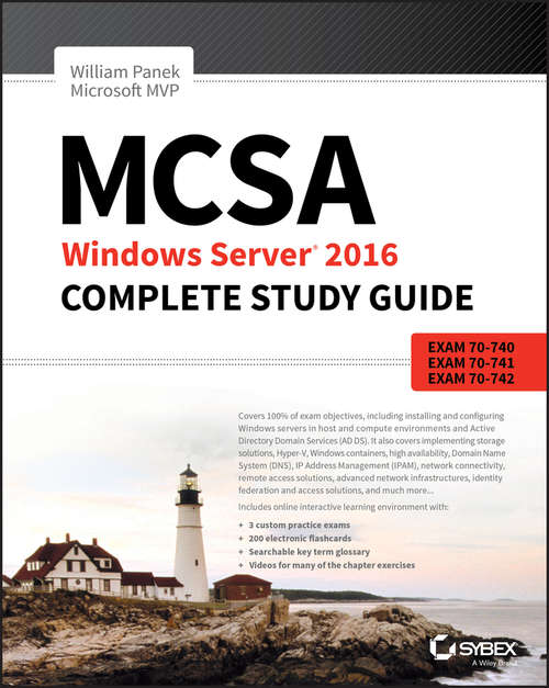 Book cover of MCSA Windows Server 2016 Complete Study Guide: Exam 70-740, Exam 70-741, Exam 70-742, and Exam 70-743