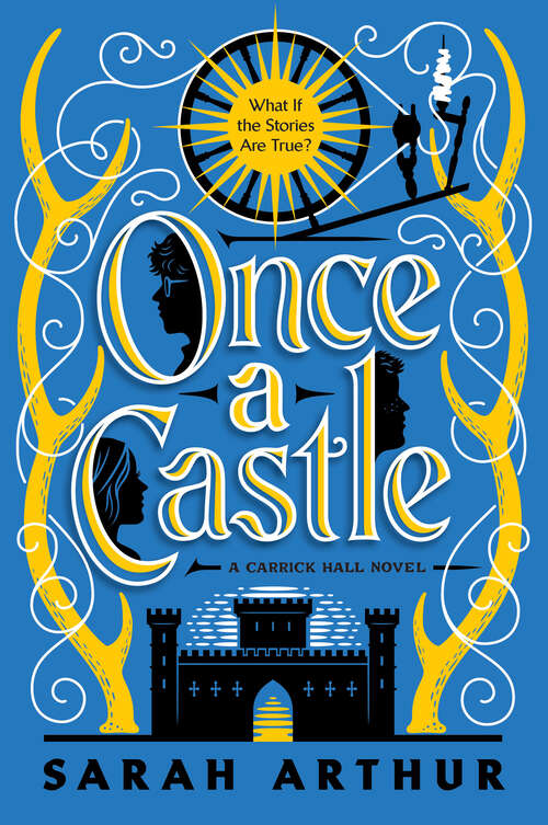 Book cover of Once a Castle: A Carrick Hall Novel, Book 2 (The Carrick Hall Novels)