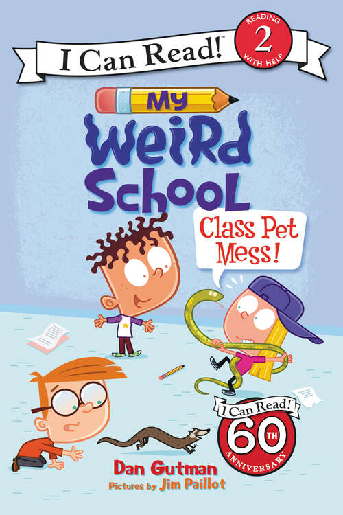 Book cover of My Weird School: Class Pet Mess! (I Can Read Level 2)