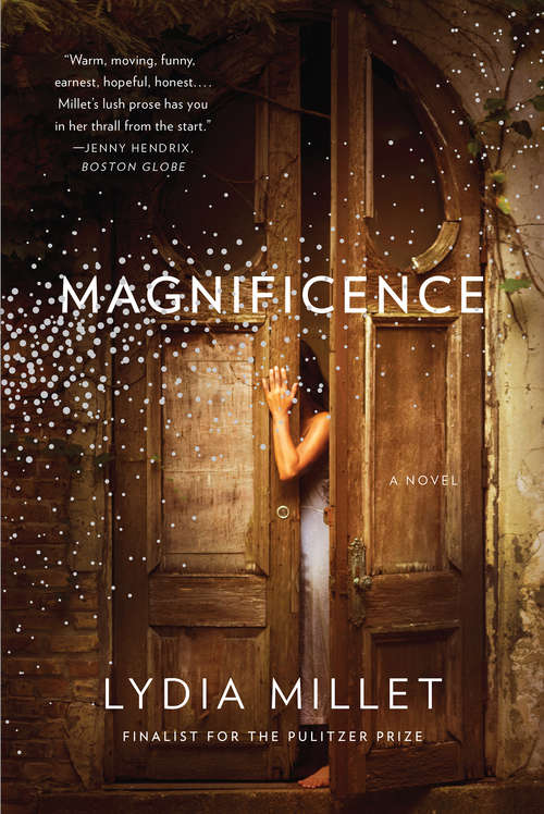 Magnificence: A Novel