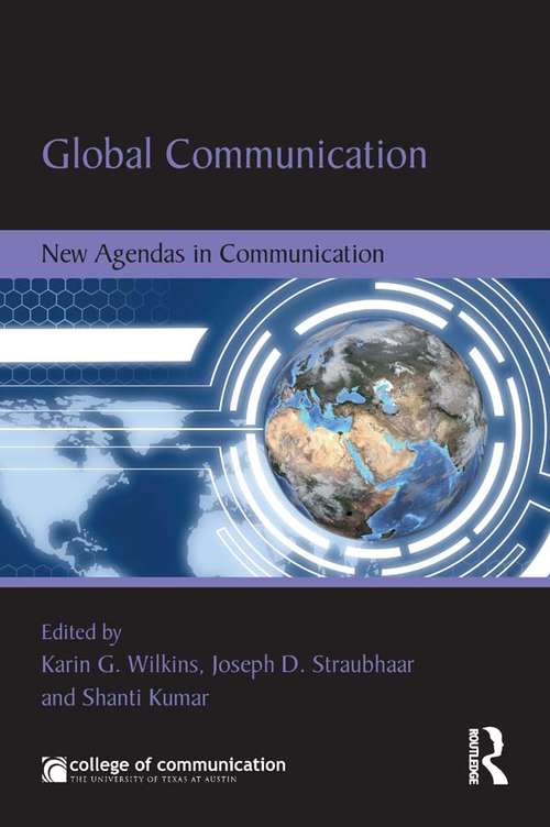 Global Communication: New Agendas in Communication (New Agendas in Communication Series)