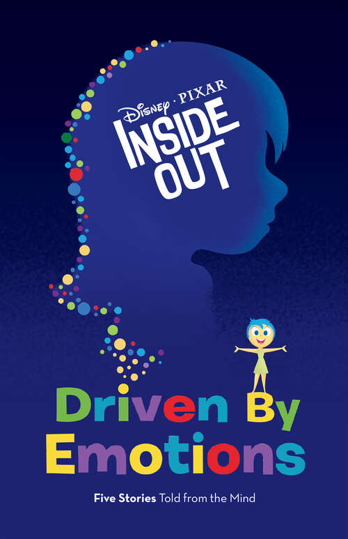 Book cover of Inside Out: Driven By Emotions (Disney Pixar Inside Out)